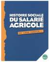 Histoire sociale du salari agricole (2010)